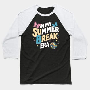 In My Summer Break Era Baseball T-Shirt